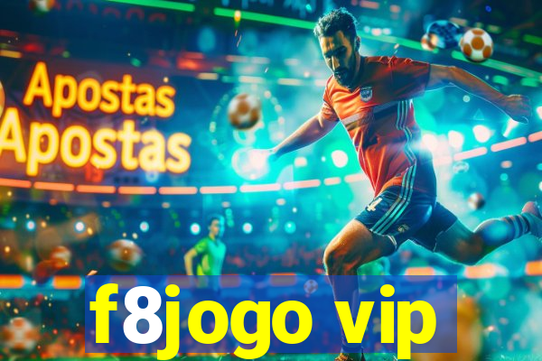 f8jogo vip